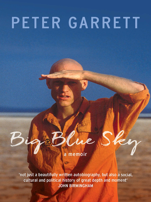 Title details for Big Blue Sky by Peter Garrett - Wait list